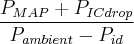 \frac{P_{MAP} + P_{ICdrop}}{P_{ambient} - P_{id}}